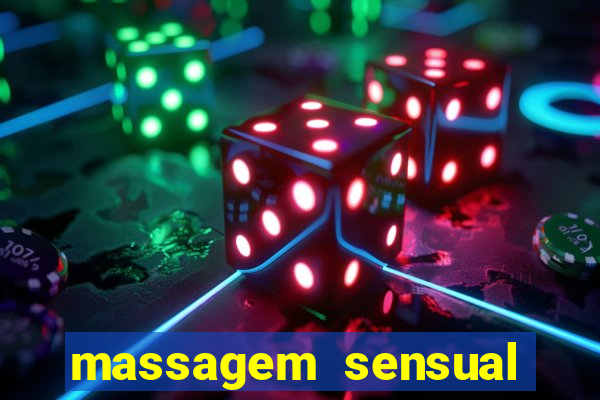 massagem sensual novo hamburgo